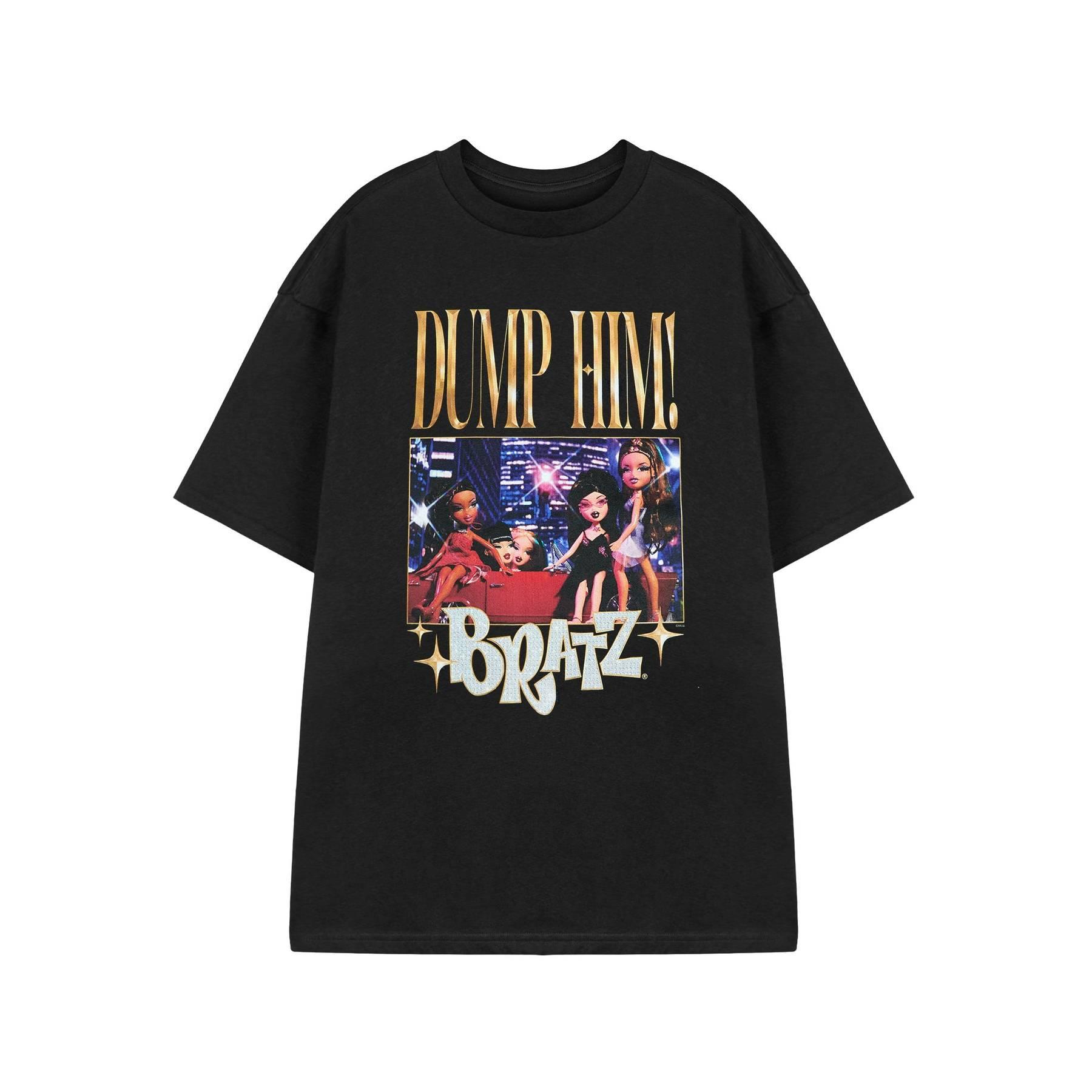 Bratz Dam T-shirt Dump Him